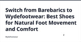 Switch from Barebarics to Wydefootwear: Best Shoes for Natural Foot Movement and Comfort — Wydefootwear